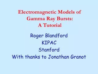 Electromagnetic Models of Gamma Ray Bursts: A Tutorial