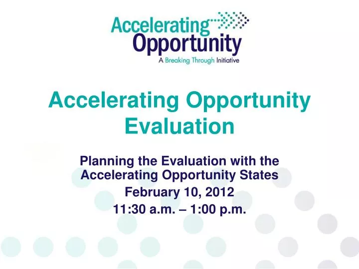 accelerating opportunity evaluation