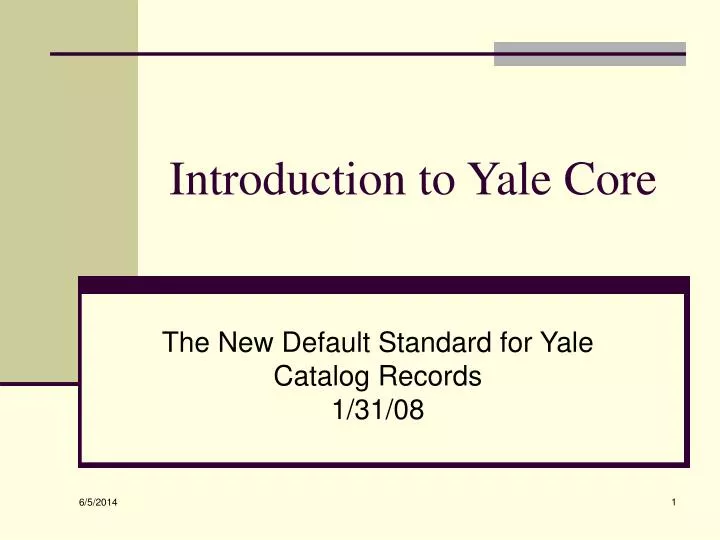 introduction to yale core