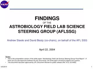 FINDINGS OF THE ASTROBIOLOGY FIELD LAB SCIENCE STEERING GROUP (AFLSSG) Andrew Steele and David Beaty (co-chairs), on b