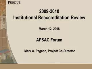 2009-2010 Institutional Reaccreditation Review March 12, 2008 APSAC Forum