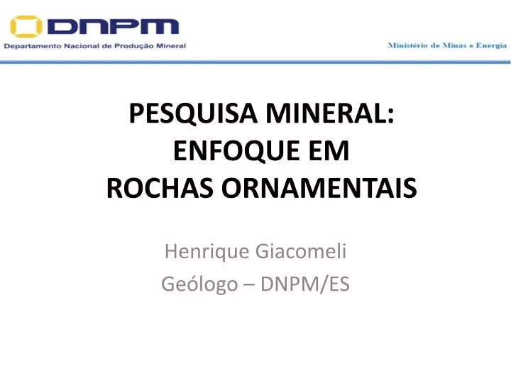 pesquisa mineral enfoque em rochas ornamentais