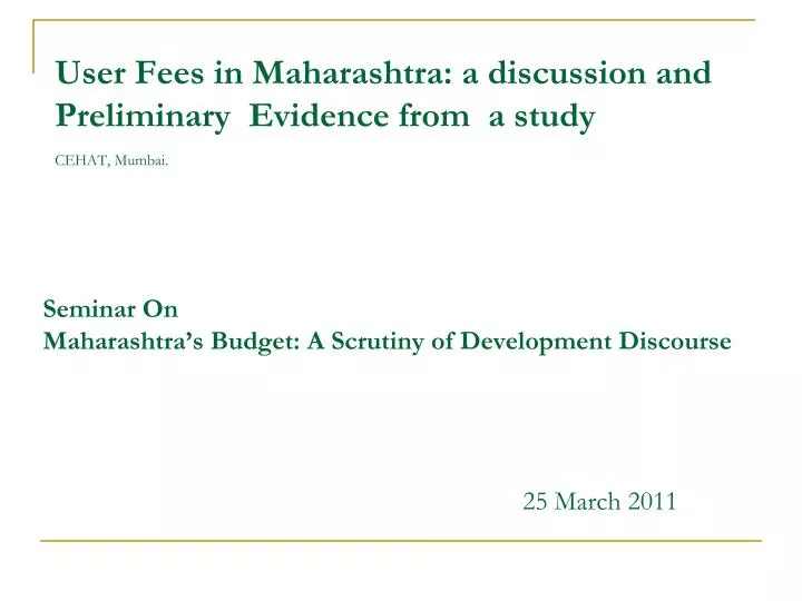 user fees in maharashtra a discussion and preliminary evidence from a study cehat mumbai