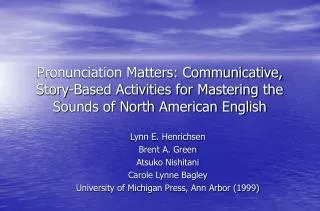 Pronunciation Matters: Communicative, Story-Based Activities for Mastering the Sounds of North American English