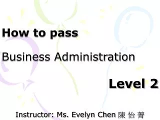 How to pass Business Administration