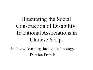 Illustrating the Social Construction of Disability: Traditional Associations in Chinese Script