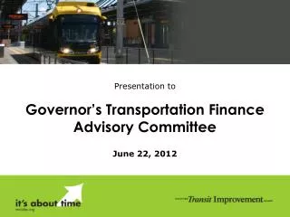Presentation to Governor’s Transportation Finance Advisory Committee June 22, 2012