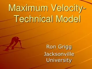Maximum Velocity- Technical Model