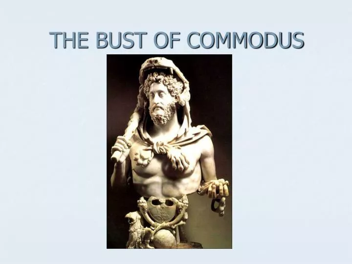 the bust of commodus