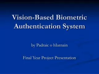 Vision-Based Biometric Authentication System