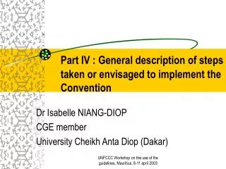 Part IV : General description of steps 		taken or envisaged to implement the 		Convention