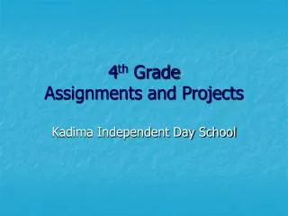 4 th Grade Assignments and Projects