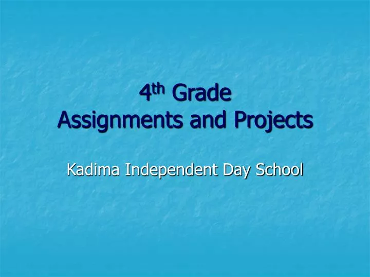 4 th grade assignments and projects