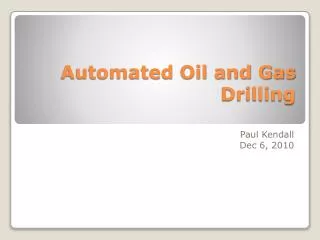 Automated Oil and Gas Drilling