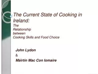The Current State of Cooking in Ireland: The Relationship between Cooking Skills and Food Choice