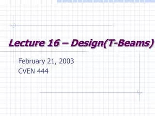 Lecture 16 – Design(T-Beams)