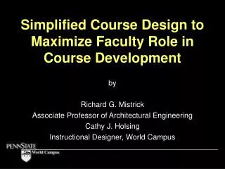 Simplified Course Design to Maximize Faculty Role in Course Development