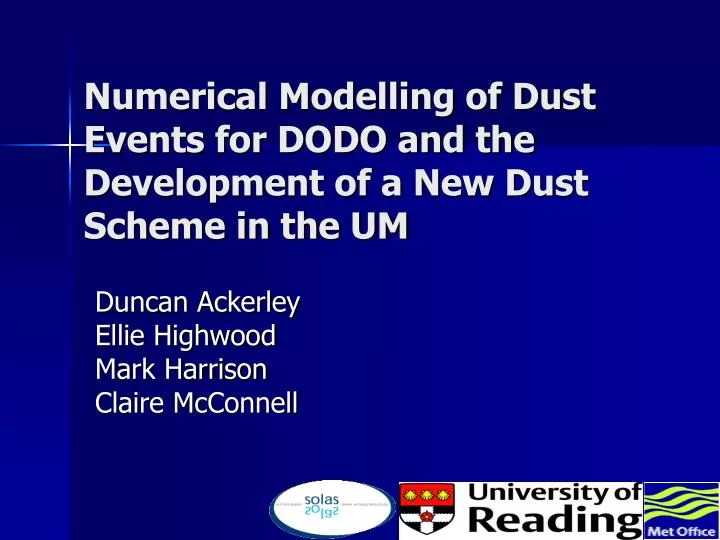 numerical modelling of dust events for dodo and the development of a new dust scheme in the um
