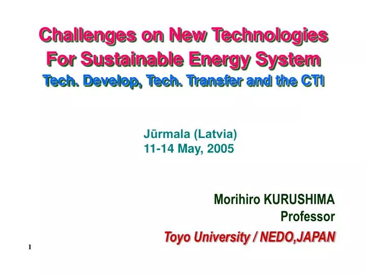 challenges on new technologies for sustainable energy system tech develop tech transfer and the cti