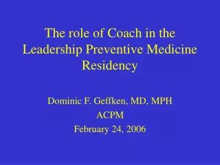 The role of Coach in the Leadership Preventive Medicine Residency