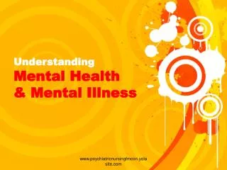 Understanding Mental Health &amp; Mental Illness