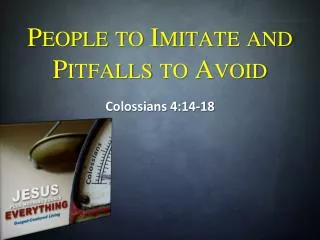 People to Imitate and Pitfalls to Avoid
