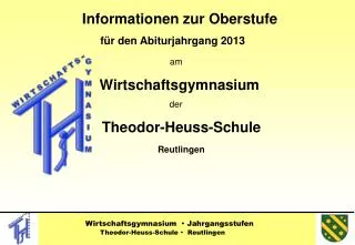 Informationen zur Oberstufe für den Abiturjahrgang 2013