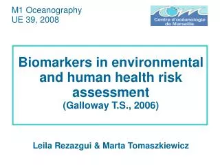 Biomarkers in environmental and human health risk assessment (Galloway T.S., 2006)