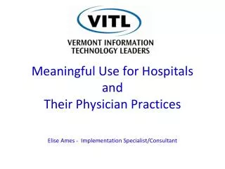 Meaningful Use for Hospitals and Their Physician Practices