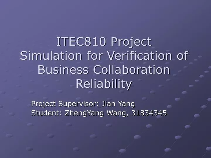 itec810 project simulation for verification of business collaboration reliability