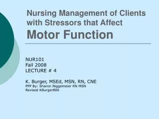Nursing Management of Clients with Stressors that Affect Motor Function