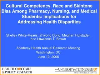 Cultural Competency, Race and Skintone Bias Among Pharmacy, Nursing, and Medical Students: Implications for Addressing