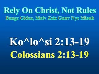 Rely On Christ, Not Rules Bangc Giduc, Maiv Zeiz Gunv Nye Mienh