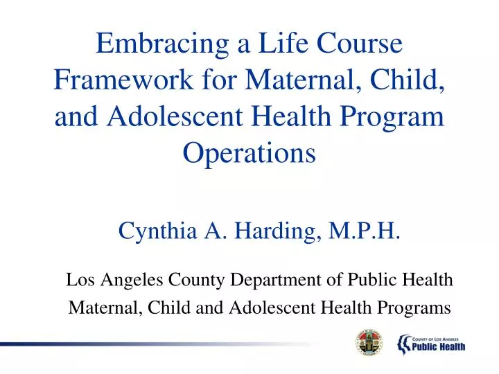 embracing a life course framework for maternal child and adolescent health program operations