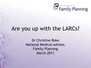 Are you up with the LARCs?
