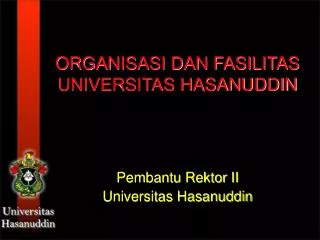 ORGANISASI DAN FASILITAS UNIVERSITAS HASANUDDIN