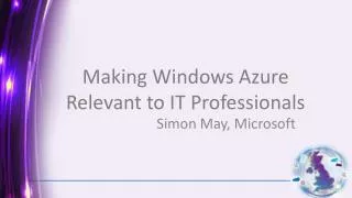 Making Windows Azure Relevant to IT Professionals