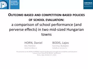 Outcome-based and competition-based policies of school evaluation: a comparison of school performance (and perverse effe