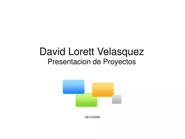 david lorett velasquez presentacion de proyectos