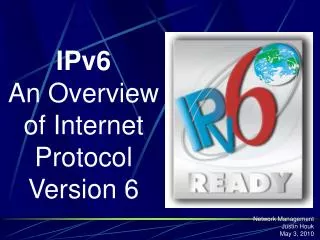 IPv6 An Overview of Internet Protocol Version 6