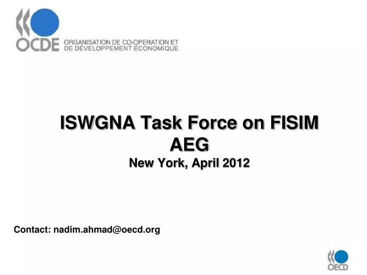 iswgna task force on fisim aeg new york april 2012