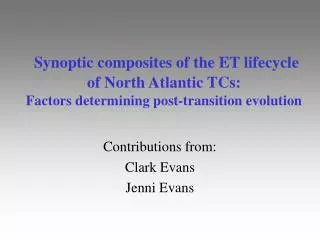 Synoptic composites of the ET lifecycle of North Atlantic TCs: Factors determining post-transition