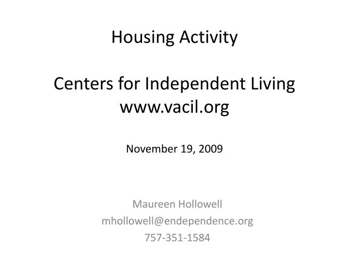 housing activity centers for independent living www vacil org november 19 2009