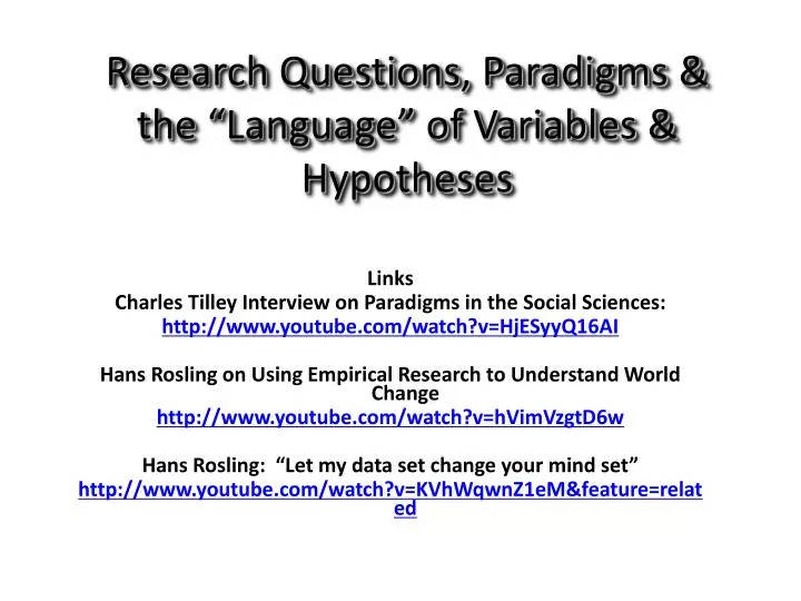 research questions paradigms the language of variables hypotheses