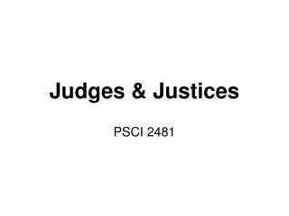 Judges &amp; Justices