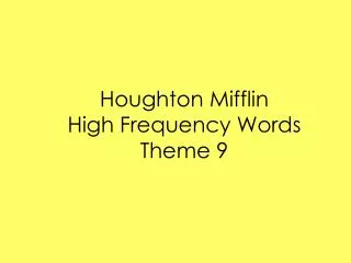 Houghton Mifflin High Frequency Words Theme 9
