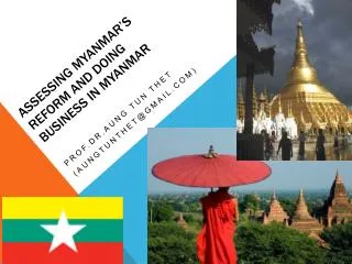Assessing MYANMAR’s REFORM AND DOING BUSINESS IN MYANMAR