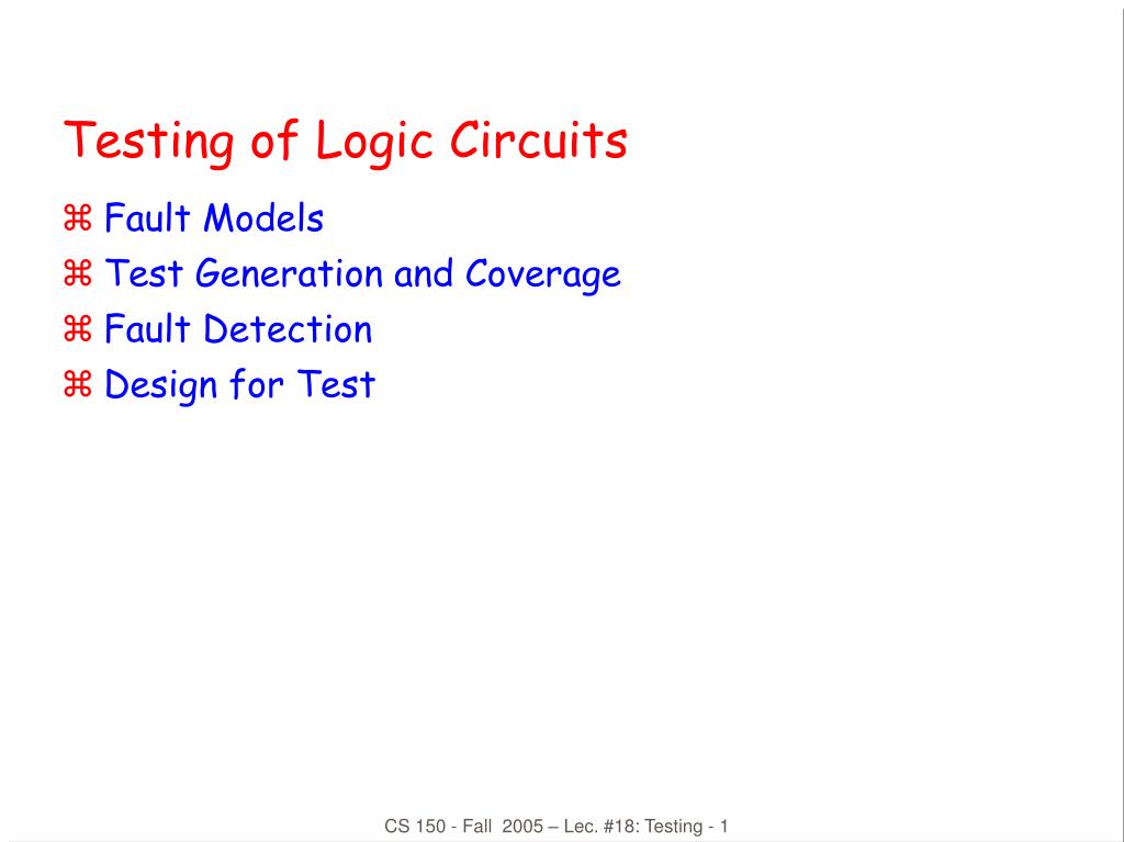 PPT - Testing of Logic Circuits PowerPoint Presentation, free download ...