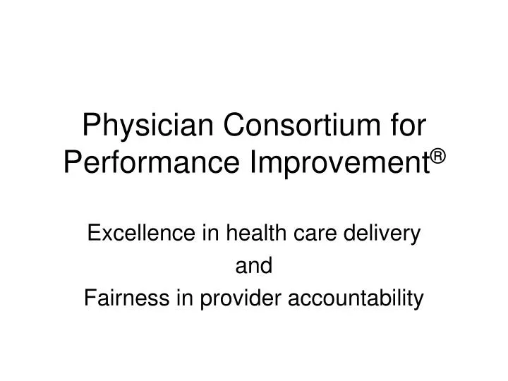 physician consortium for performance improvement