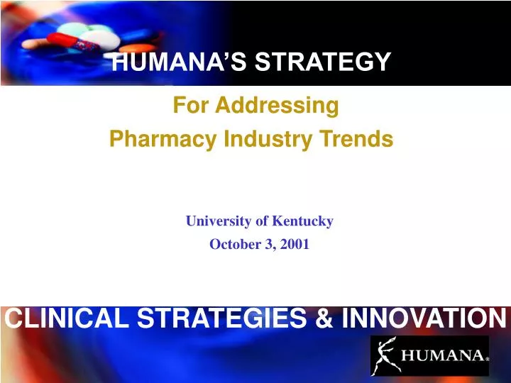 humana s strategy for addressing pharmacy industry trends
